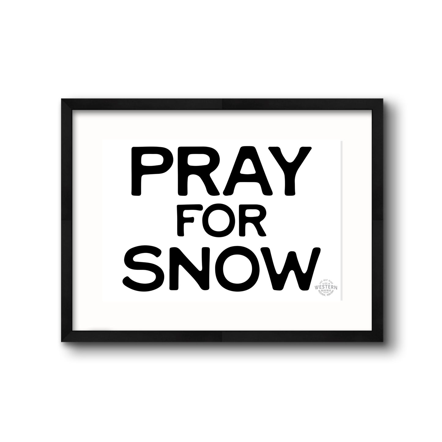 Pray For Snow