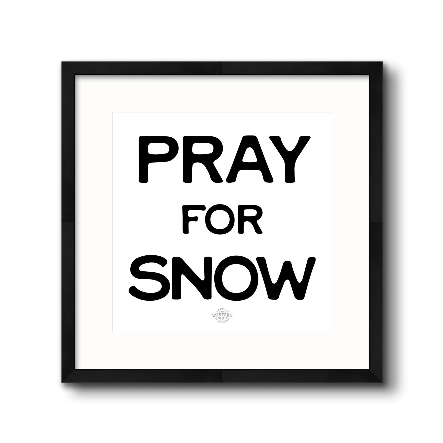 Pray for Snow