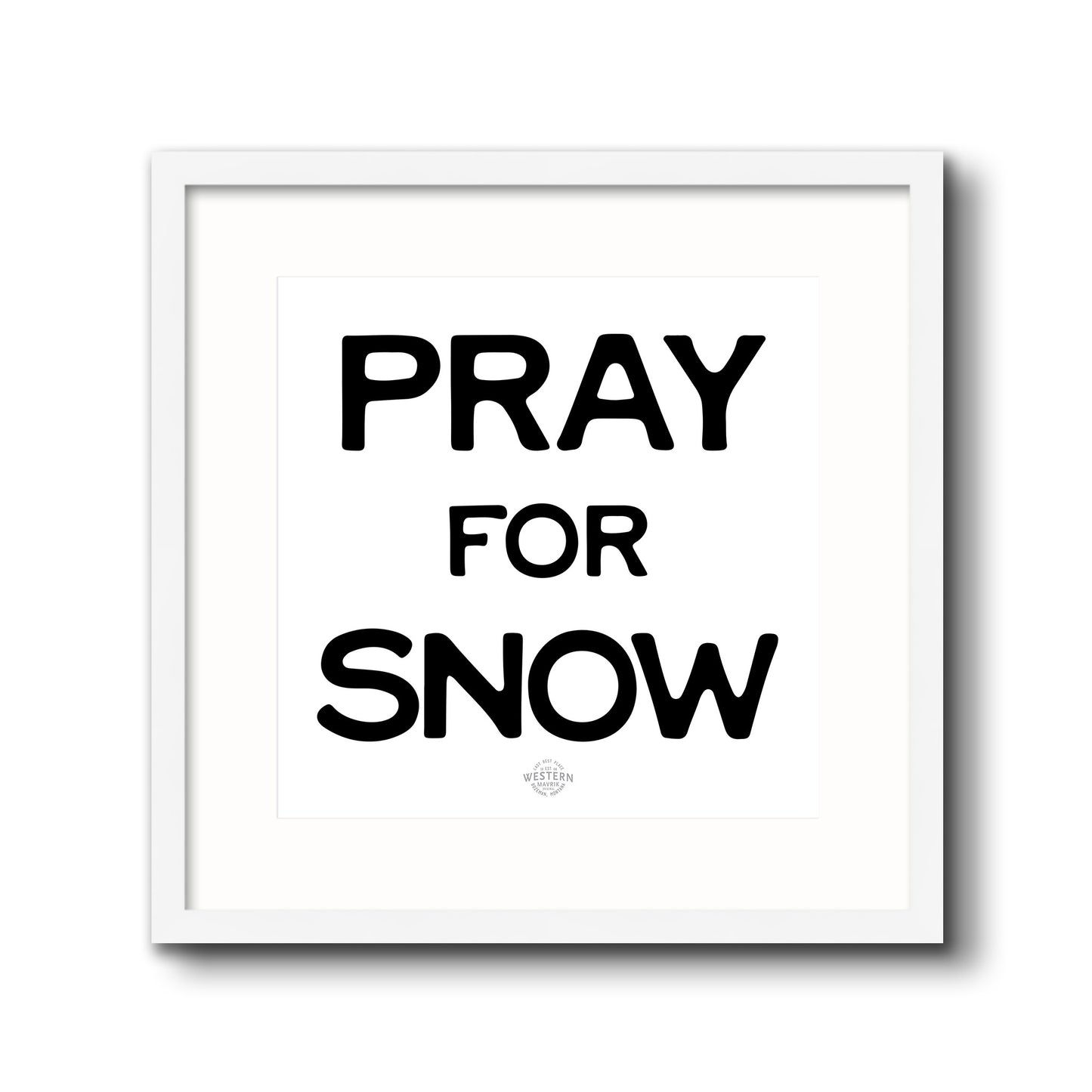 Pray for Snow