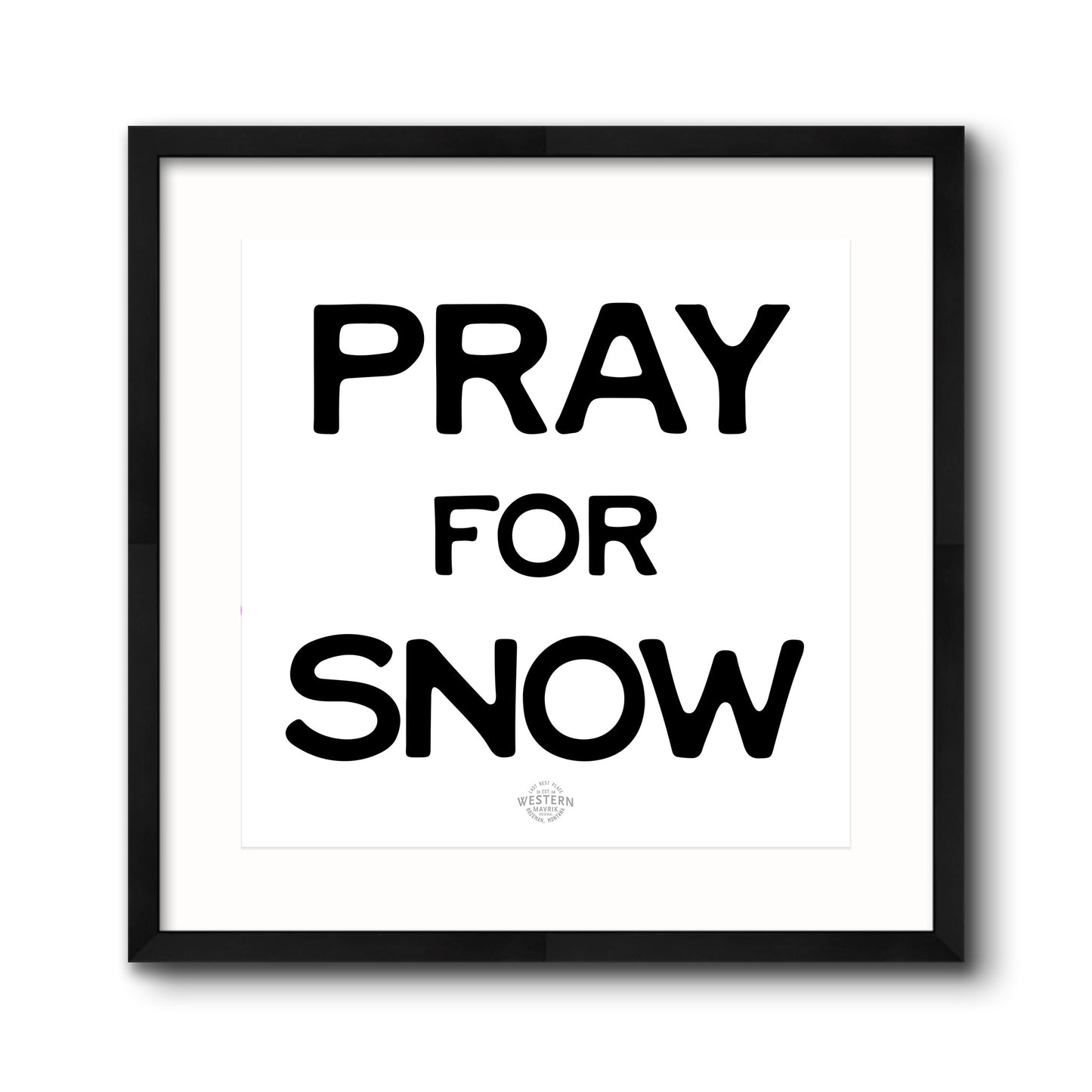 Pray for Snow