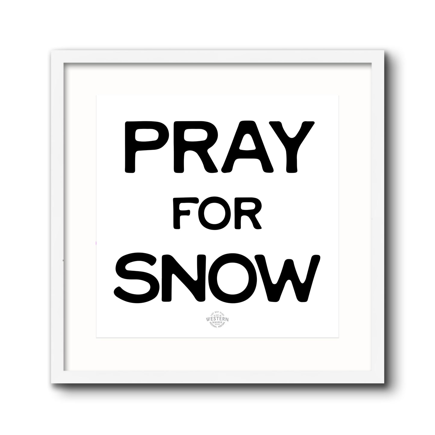 Pray for Snow