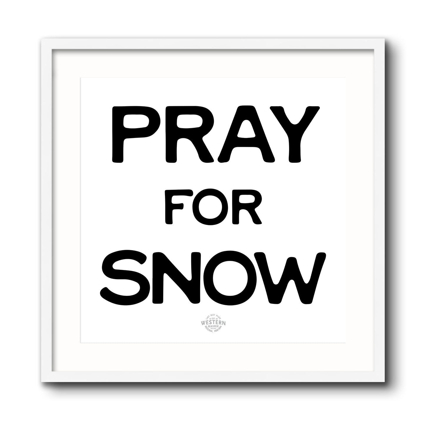 Pray for Snow