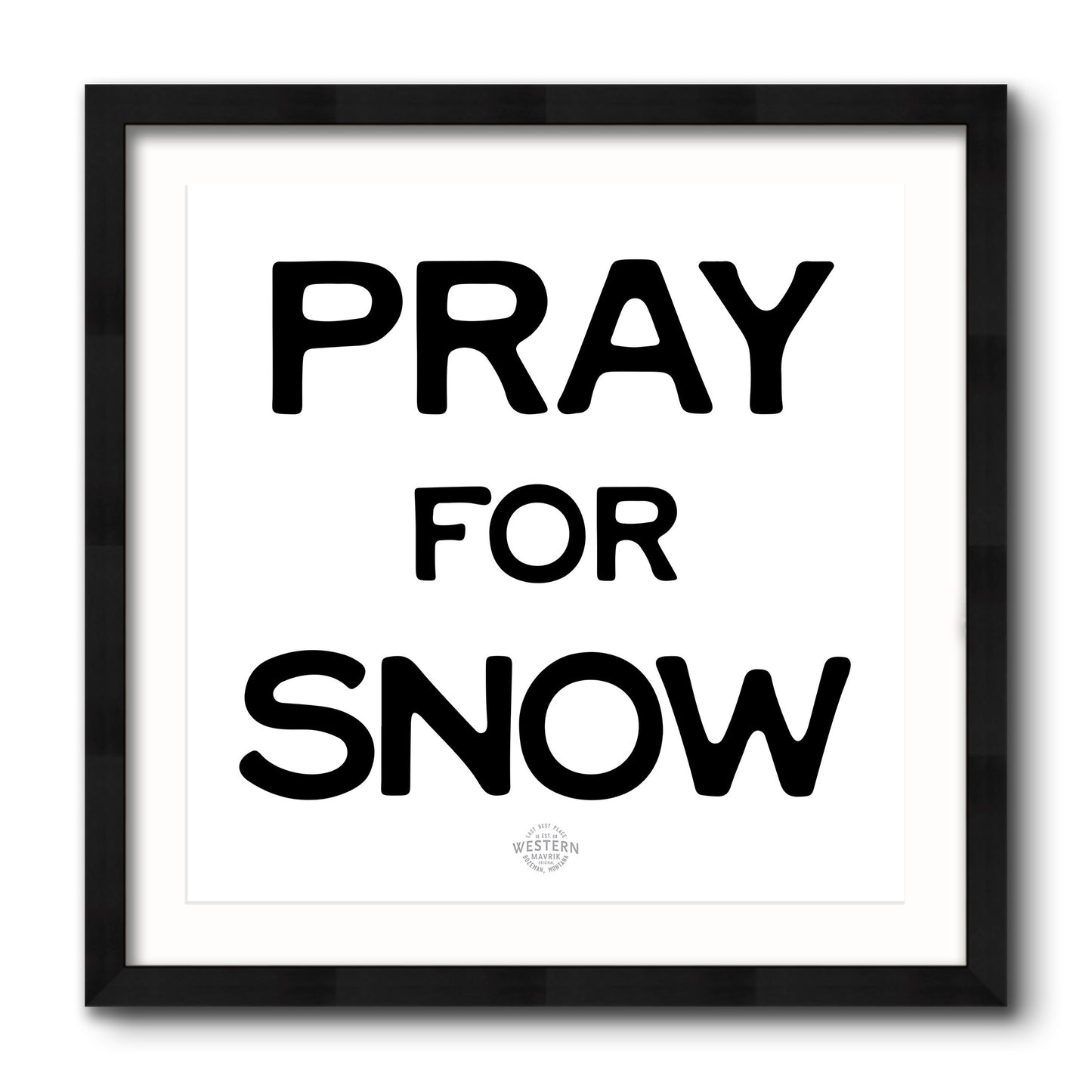 Pray for Snow