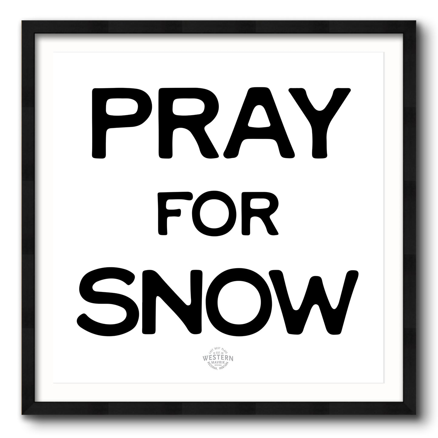 Pray for Snow